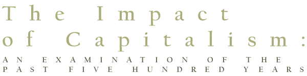 Paper Title: The Impact of Capitalism: An Examination of the Past Five Hundred Years